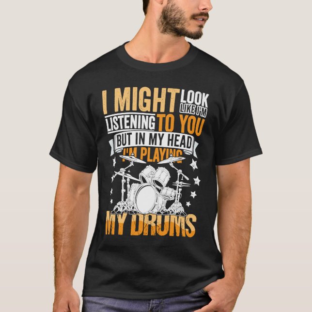 Drumming Player Apparel Drummer Quote Drumset for  T-Shirt (Front)