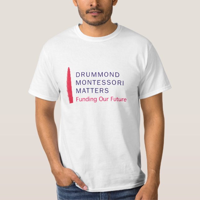 Drummond Montessori Matters t-shirt (Front)