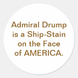Drump is America's Ship-Stain Hankamer Artjunkhaus Classic Round Sticker