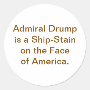 Drump is America's Ship-Stain Hankamer Artjunkhaus Classic Round Sticker