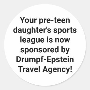 Drumpf-Epstein Travel Agency Hankamer Artjunkhaus  Classic Round Sticker