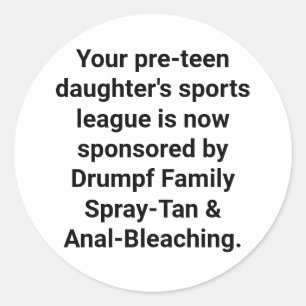 Drumpf Family Spray-Tan Hankamer Artjunkhaus Funny Classic Round Sticker