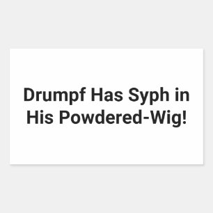 Drumpf's Wig Has Syph Hankamer Artjunkhaus Comic Rectangular Sticker