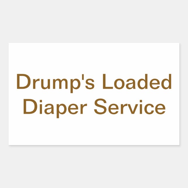 Drump's Loaded Diaper Service Hankamer Artjunkhaus Rectangular Sticker (Front)