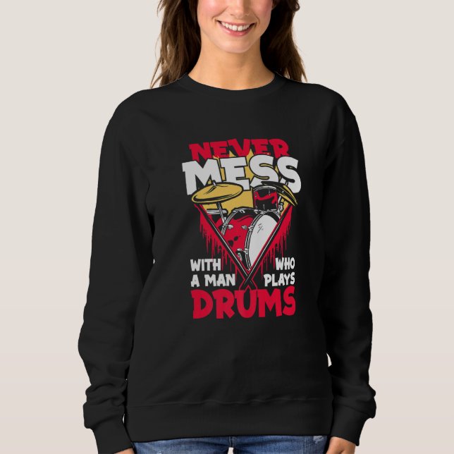 Drums Drummer Drum Kit  1 Sweatshirt (Front)