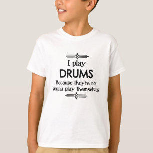 Drums - Play Itself Funny Deco Music T-Shirt