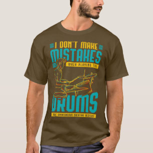 Drums Player Quote Music Drummer T-Shirt