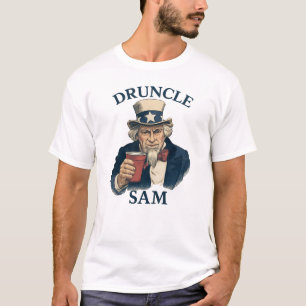 Druncle Sam Funny 4th Of July Druncle Sam T-Shirt