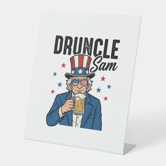 Druncle Sam Funny Patriotic Beer Vector Design_1 Pedestal Sign (Front)