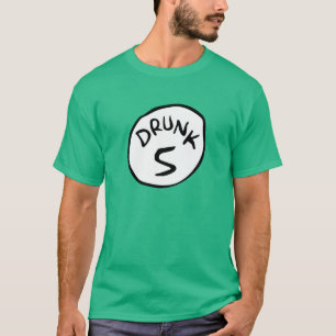 Drunk 5 Five T-Shirt