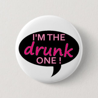 drunk 6 cm round badge