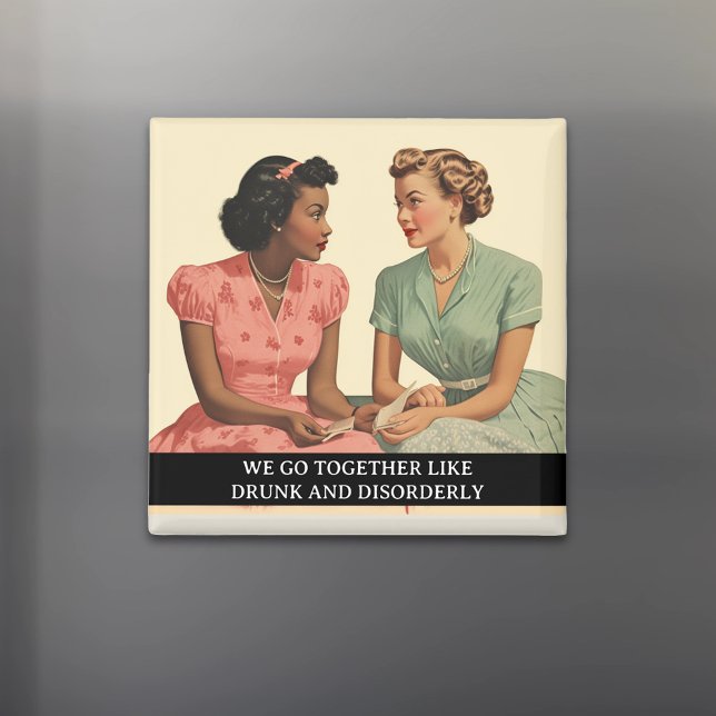 Drunk and Disorderly funny Retro 50s Saying Magnet (Creator Uploaded)