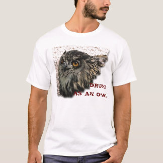 DRUNK AS AN OWL T-Shirt