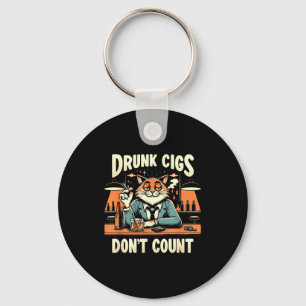 Drunk Cigs Don't Count Funny Cigarette Humor Smoki Key Ring