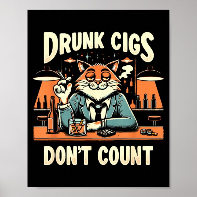 Drunk Cigs Don't Count Funny Cigarette Humor Smoki Poster (Front)