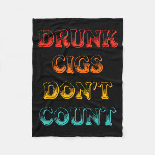 Drunk Cigs Don't Count Vintage Apparel Fleece Blanket