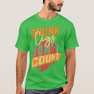 Drunk Cigs Dont Count Vintage Funny Tee 