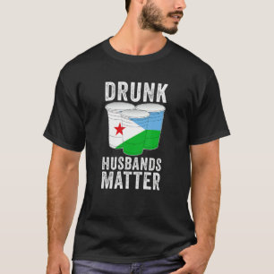 Drunk Husbands Matter Djibouti Flag Drinking T-Shirt