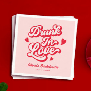 Drunk In Love Bachelorette Party  Napkin