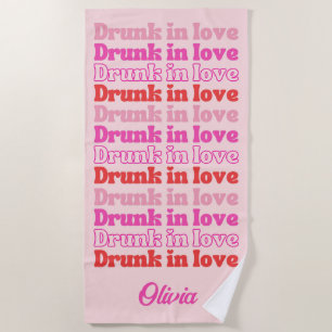 Drunk in Love Bachelorette Party Personalised Beach Towel