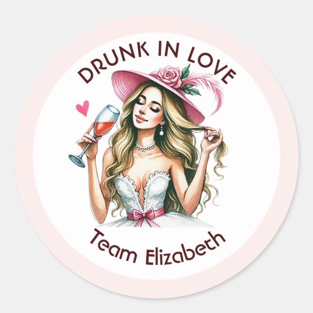 Drunk in Love Team Bride Wine Bachelorette Classic Round Sticker (Front)