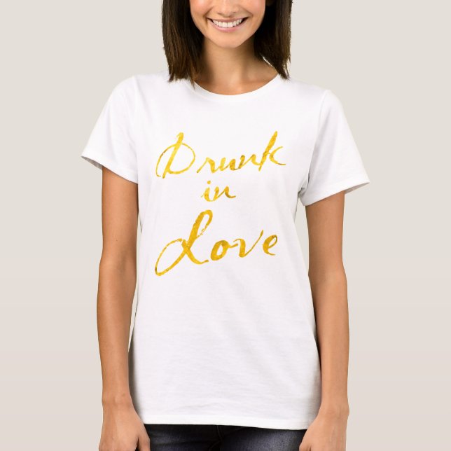 Drunk in Love Top - white & gold (Front)