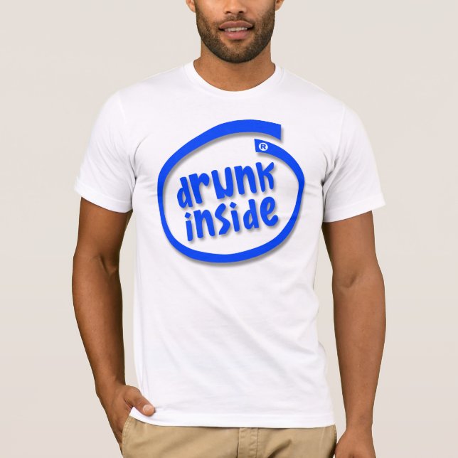 Drunk Inside T-Shirt (Front)