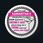 Drunk & Lost Bachelorette Party Buttons<br><div class="desc">Bachelorette Party Buttons - "I am with the bride to be bachelorette party if found lost and drunk, buy me a drink and call". This hilarious , retro styled button in black and hot pink is absolutely perfect for your hens/bachelorette party, the most important girls night out party you will...</div>
