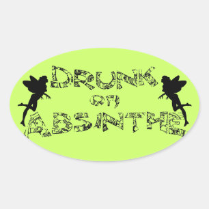 Drunk On Absinthe Oval Sticker