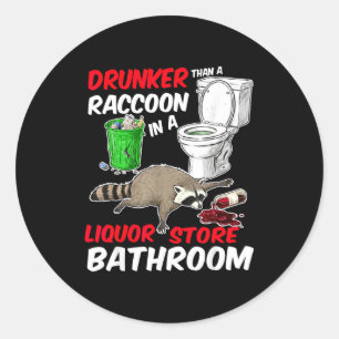 Drunk Raccoon In A Liquor Store Bathroom Funny Rac Classic Round Sticker