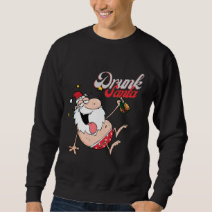 Drunk Santa Christmas Sweatshirt