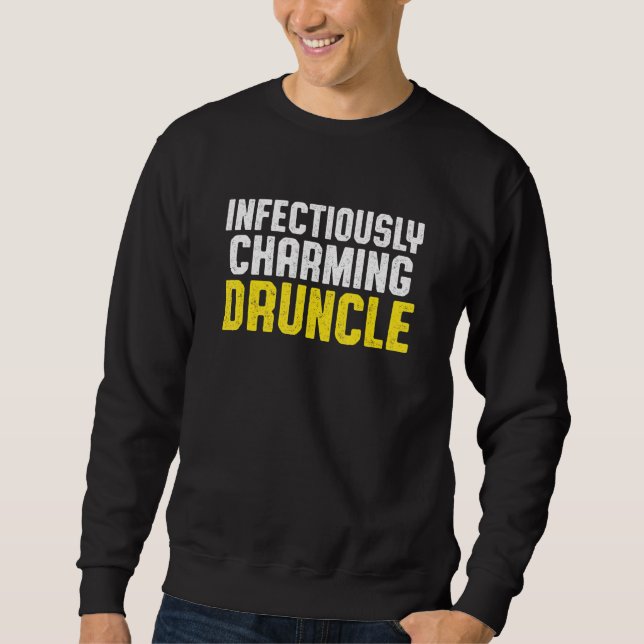Drunk Uncle Drinking Druncle _21 Sweatshirt (Front)
