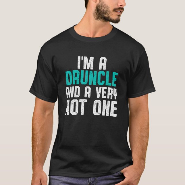 Drunk Uncle Drinking Druncle 5 T-Shirt (Front)