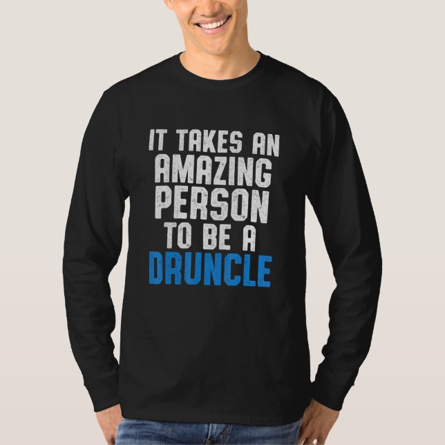 Drunk Uncle Drinking Druncle _9 T-Shirt (Front)