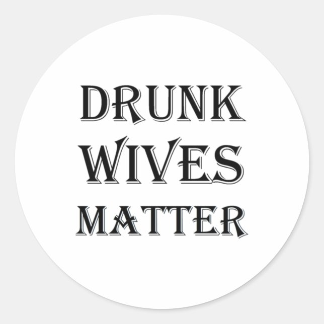 Drunk Wives Sticker  (Front)