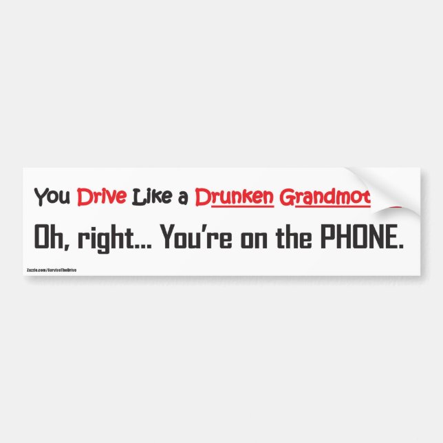 Drunken Grandmother/Cell Phone bumper sticker (Front)