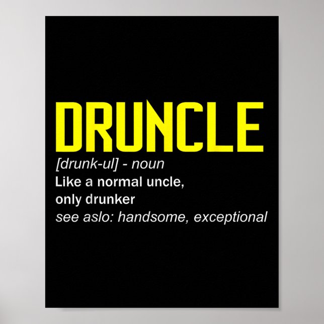 Drunkle Definition Worlds Best Uncle Ever Funny Dr Poster (Front)