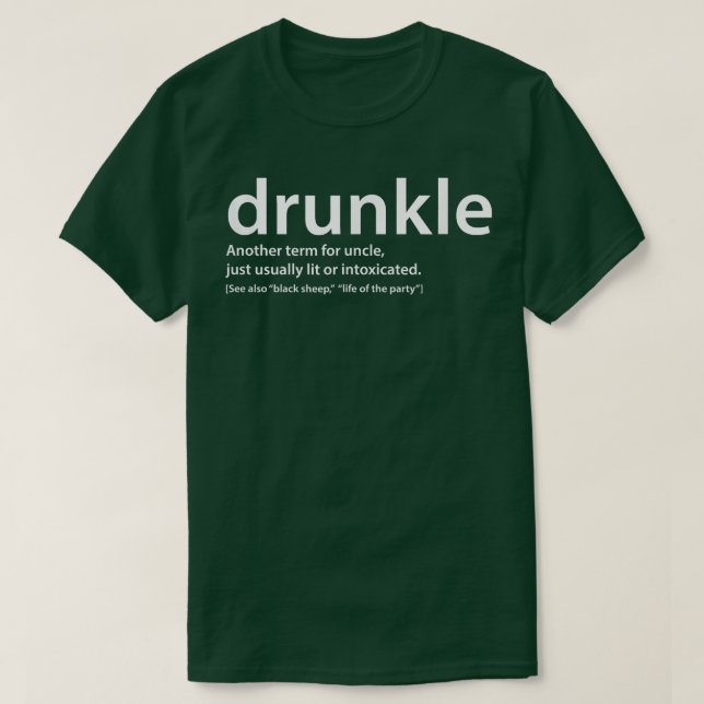 drunkle, Funny drunk Uncle , gift for best uncle  T-Shirt (Design Front)