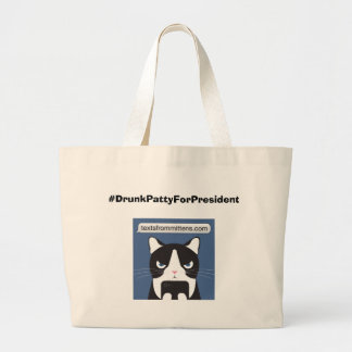 #DrunkPattyForPresident Jumbo Tote
