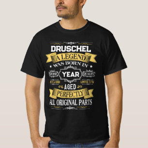 DRUSCHEL A Legend Was Born in Year T-Shirt