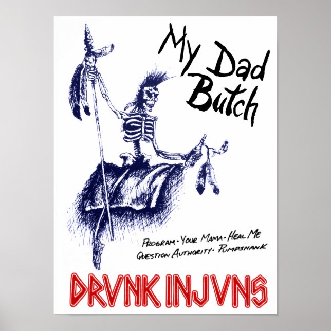 DRVNK INJVNS- My Dad Butch 12"x 16" Poster (Front)
