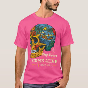 Dry Bones Come Alive Art Floral Nature Skull Jesus T-Shirt