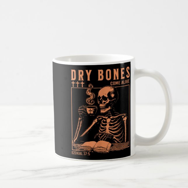 Dry Bones Come Alive Christian Skeleton Drinking C Coffee Mug (Right)