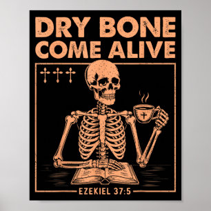 Dry Bones Come Alive Christian Skeleton Drinking C Poster