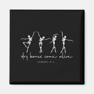 Dry Bones Come Alive Dancing Ballet Skeleton Ezeki Magnet