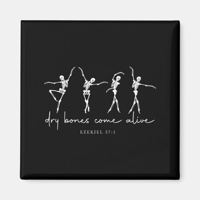 Dry Bones Come Alive Dancing Ballet Skeleton Ezeki Magnet (Front)