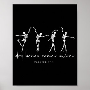 Dry Bones Come Alive Dancing Ballet Skeleton Ezeki Poster