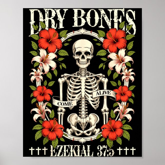 Dry Bones Come Alive Funny Skeleton Floral Christi Poster (Front)