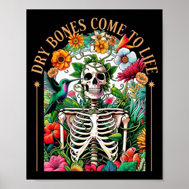 Dry Bones Come Alive Funny Skeleton Floral Christi Poster (Front)