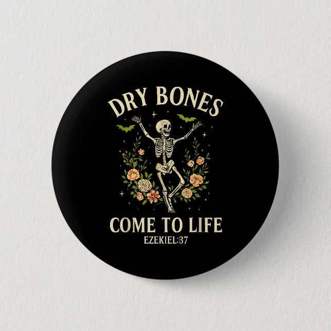 Dry Bones Come To Life Dancing Floral Skeleton  6 Cm Round Badge (Front)
